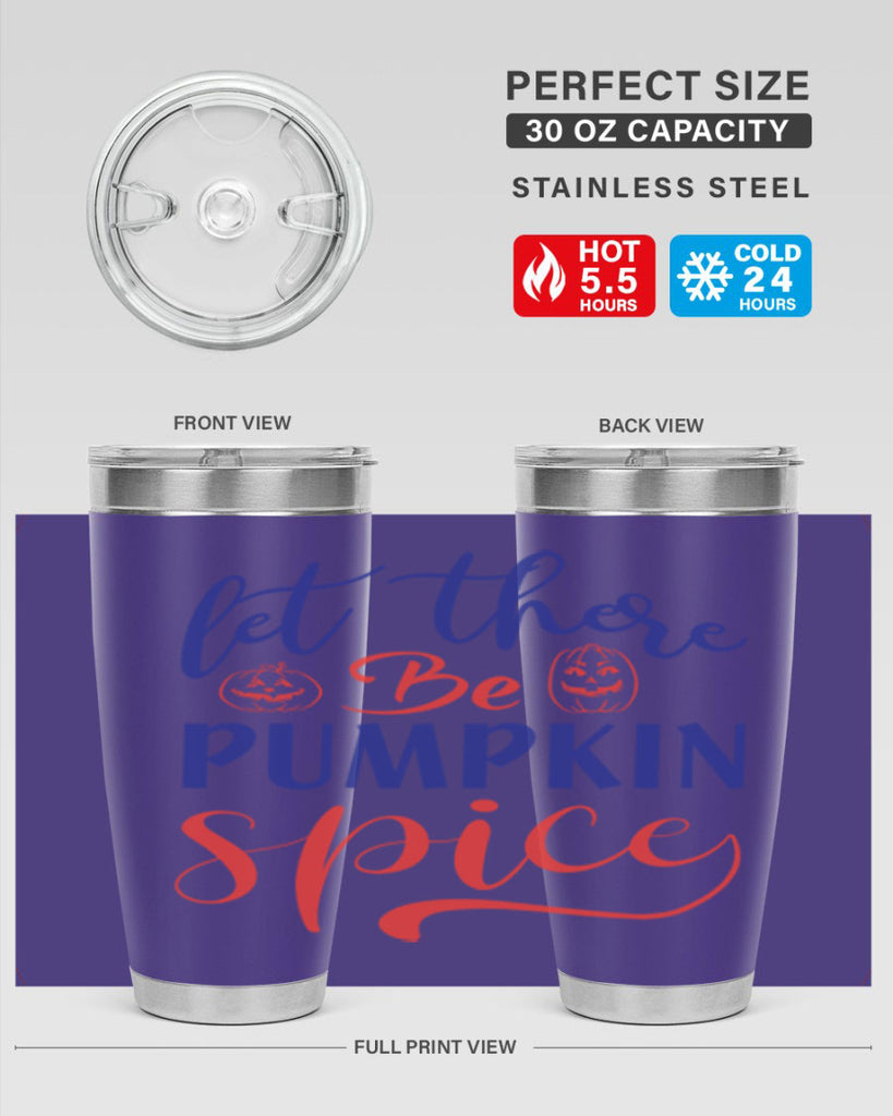 let there be pumpkin spice 401#- fall- Tumbler