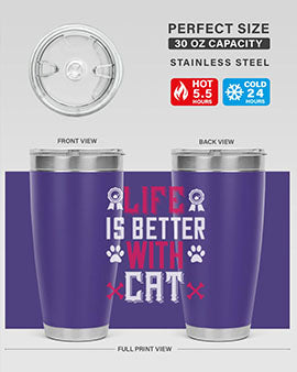 life is better with cat Style 65#- cat- Tumbler