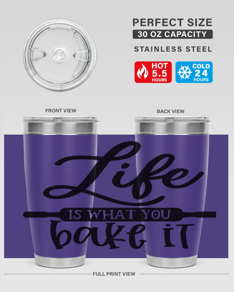 life is what you bake it 87#- kitchen- Tumbler