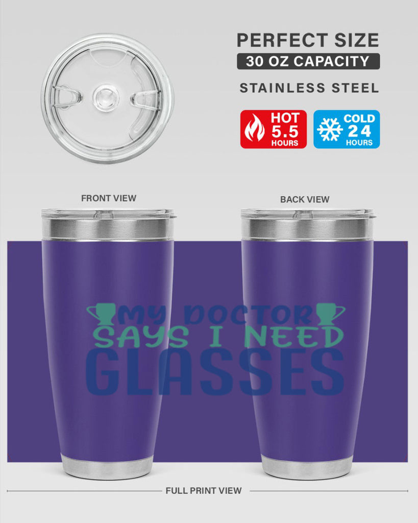 my doctor says i need glasses 179#- wine- Tumbler