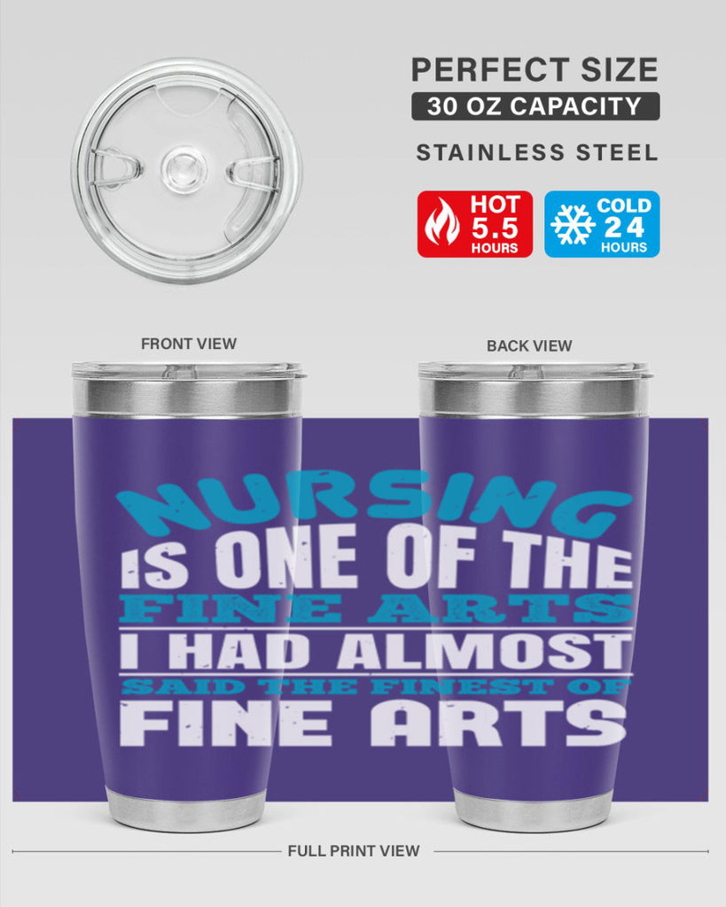 nursing is one of the fine arts Style 259#- nurse- tumbler