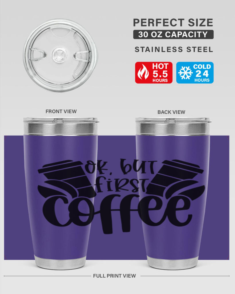 ok but first coffee 52#- coffee- Tumbler