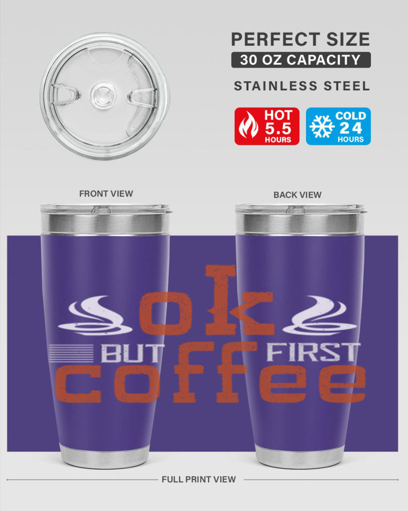 okbut first coffee 235#- coffee- Tumbler