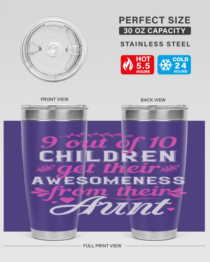 out of children get their awesomeness from their aunt Style 57#- aunt- Tumbler