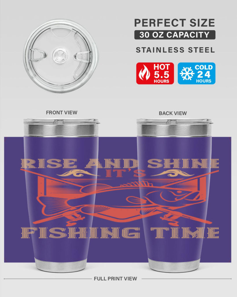 rise and shine it’s fishing time 237#- fishing- Tumbler