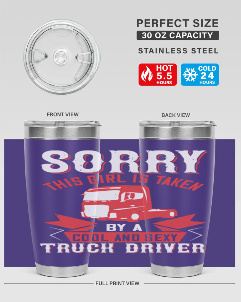 sorry this girl is taken by a cool and sexy truck driver Style 22#- truck driver- tumbler