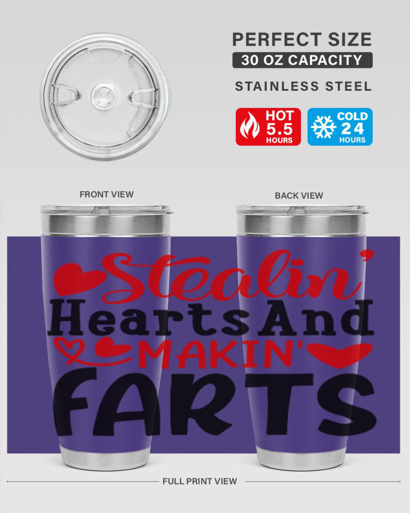 stealin hearts and makin farts 73#- valentines day- Tumbler