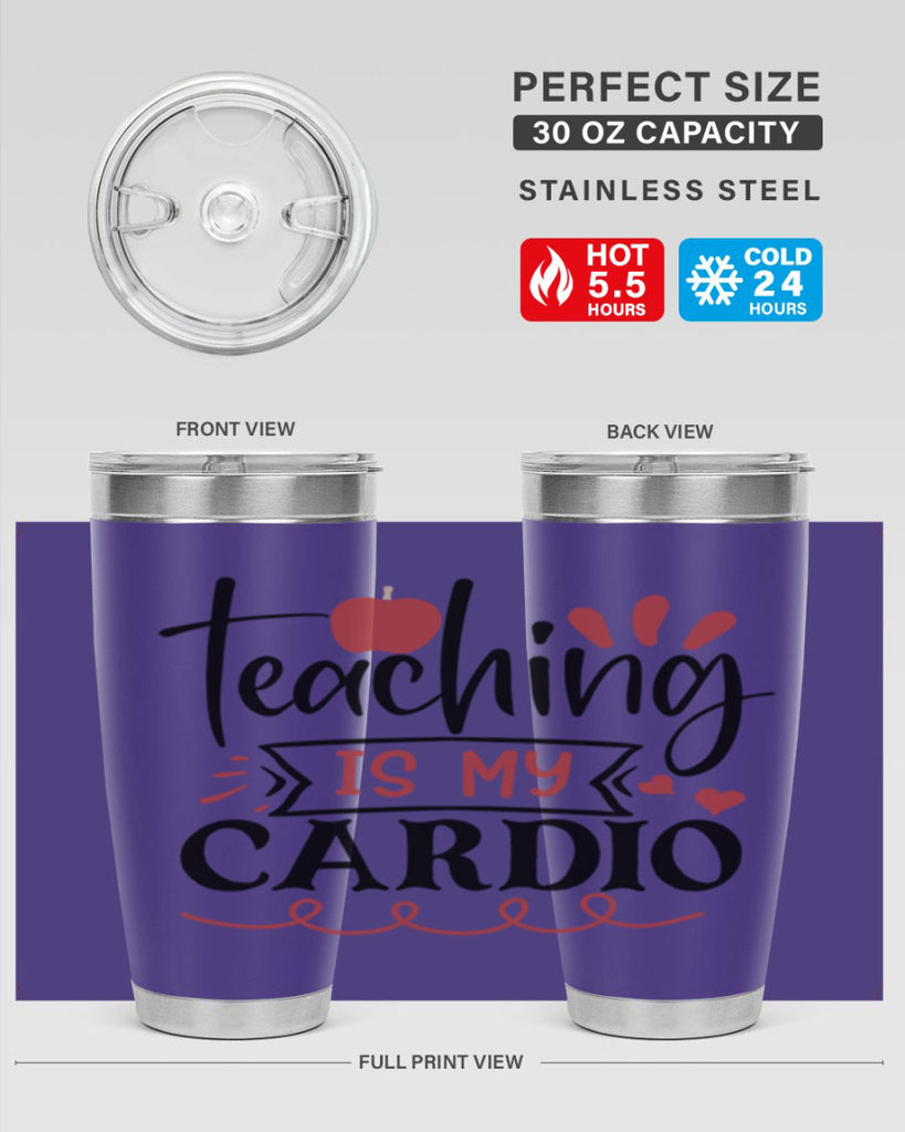 teaching is my cardio Style 128#- teacher- tumbler