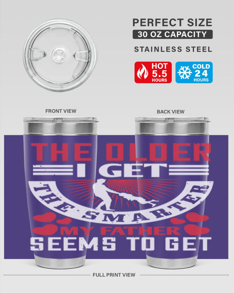 the older i get the smarter my 153#- fathers day- Tumbler