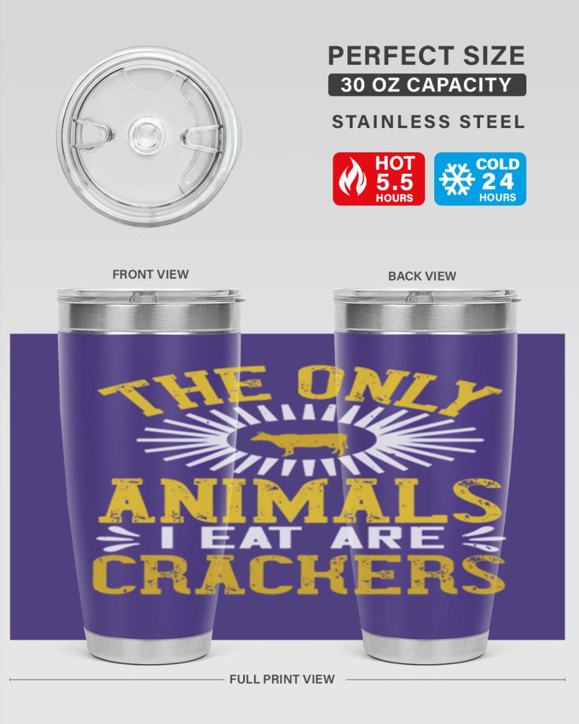 the only animals i eat are crackers 21#- vegan- Tumbler