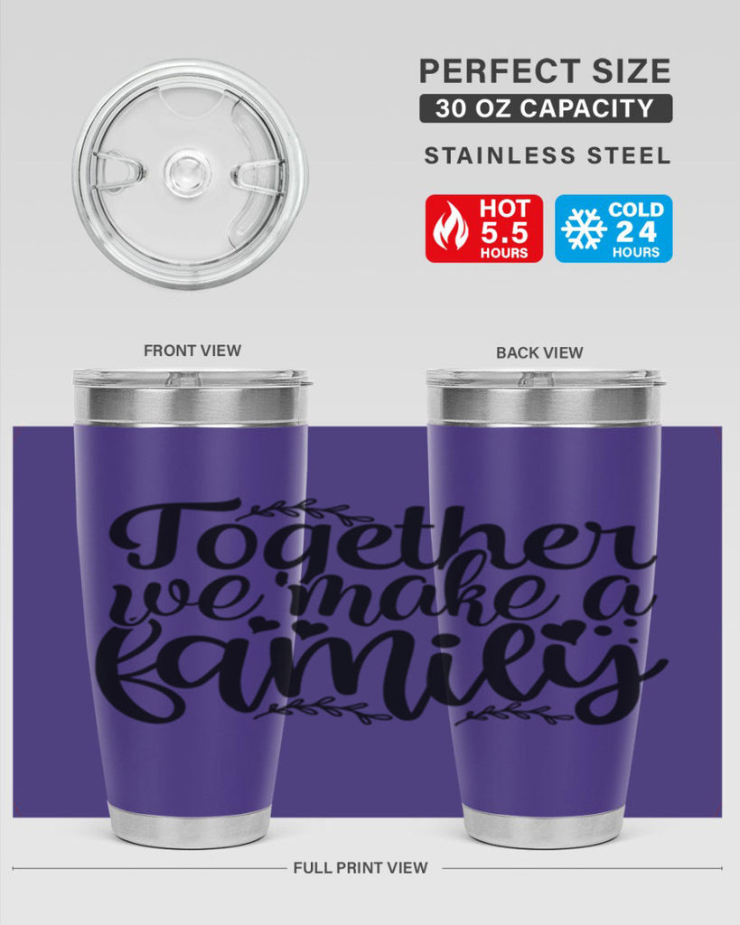 together we make a family 14#- family- Tumbler