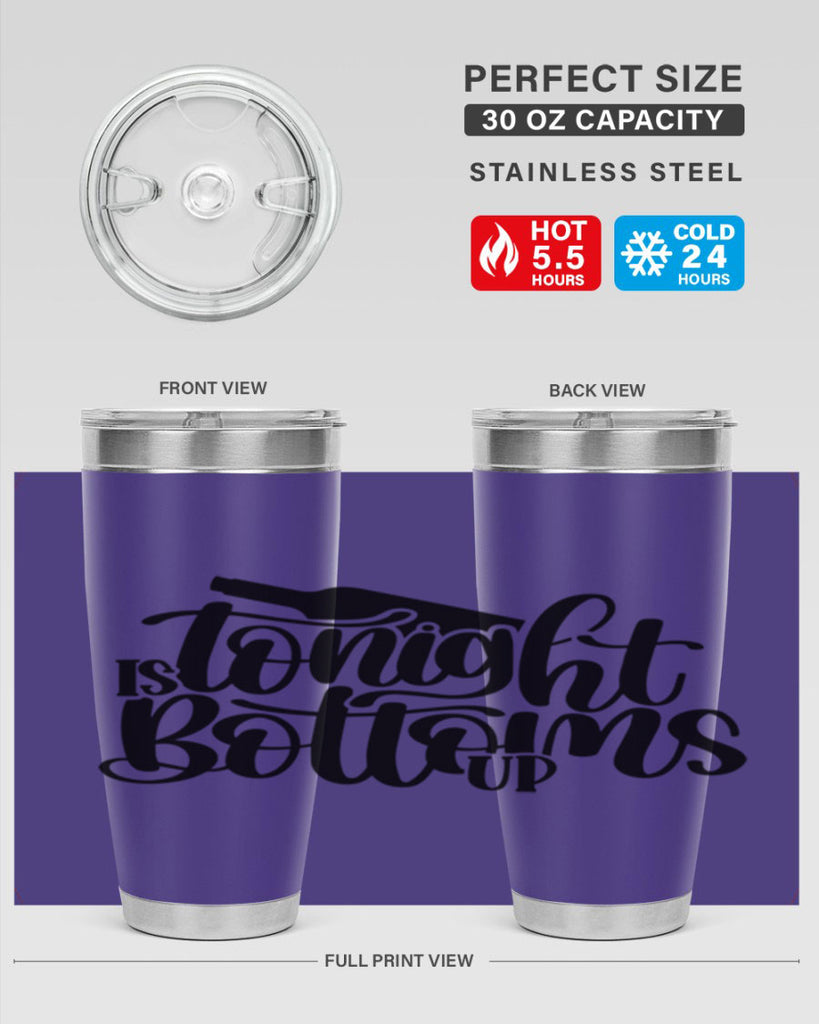 tonight is bottoms up 26#- wine- Tumbler