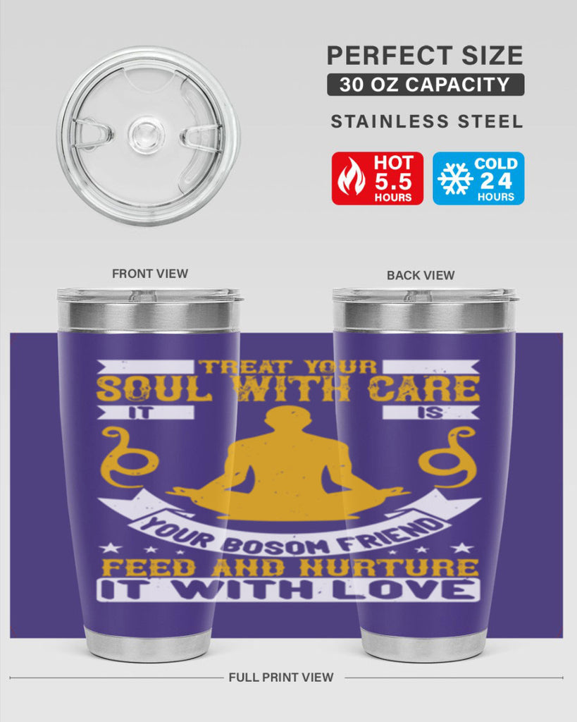 treat your soul with care it is your bosom friend feed and nurture it with love 42#- yoga- Tumbler