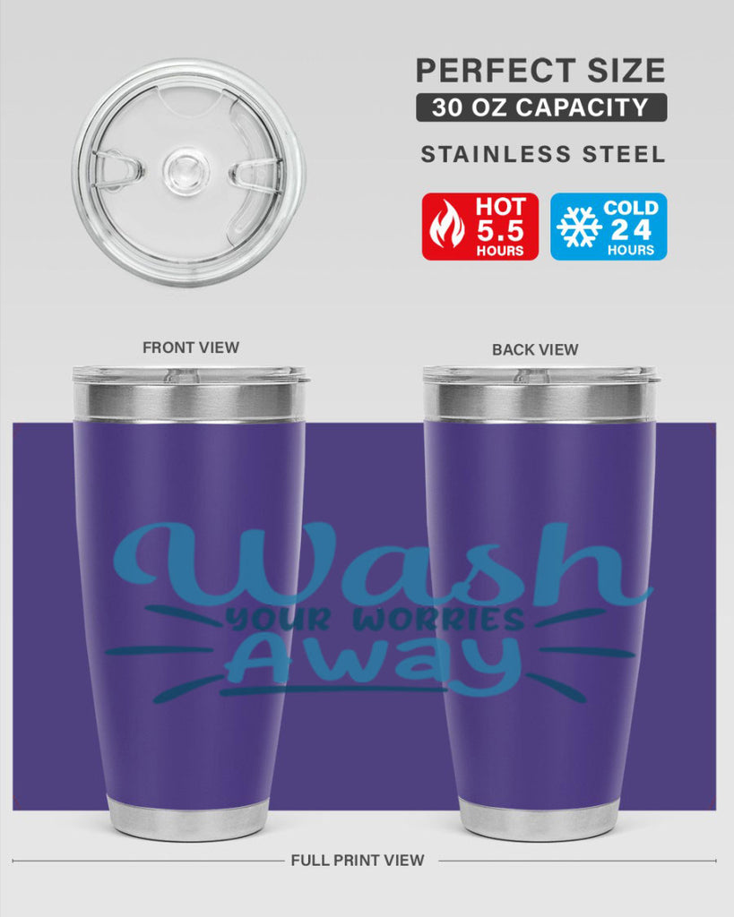 wash your worries away 51#- bathroom- Tumbler