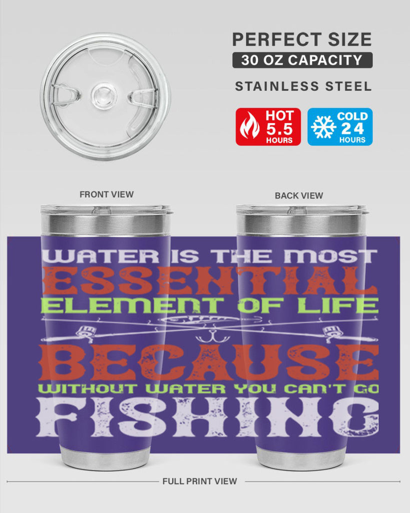 water is the most essential 18#- fishing- Tumbler