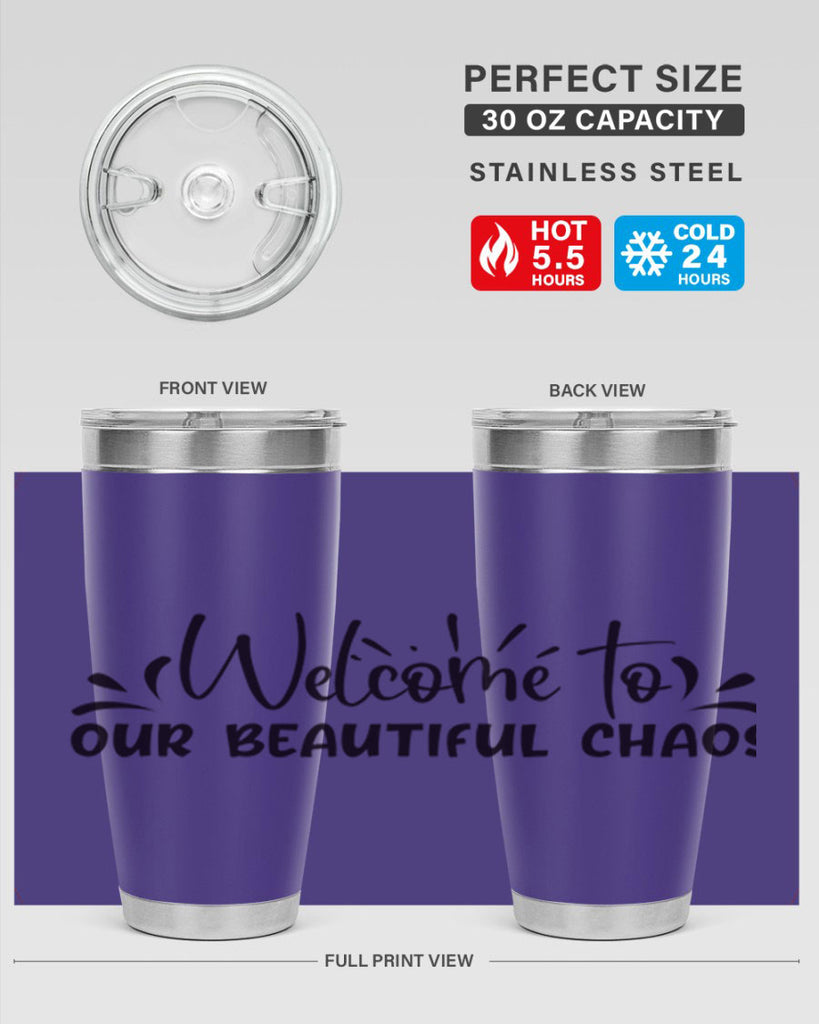 welcome to our beautiful chaos 46#- home- Tumbler