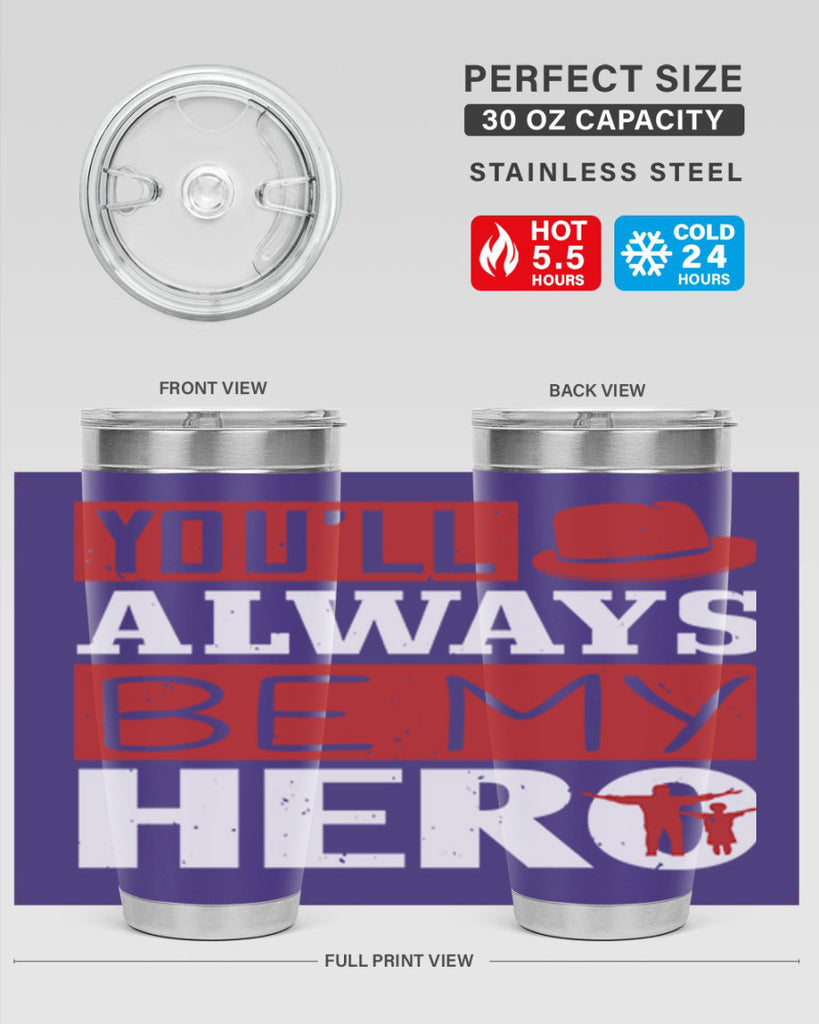 you’ll always be my hero 130#- fathers day- Tumbler