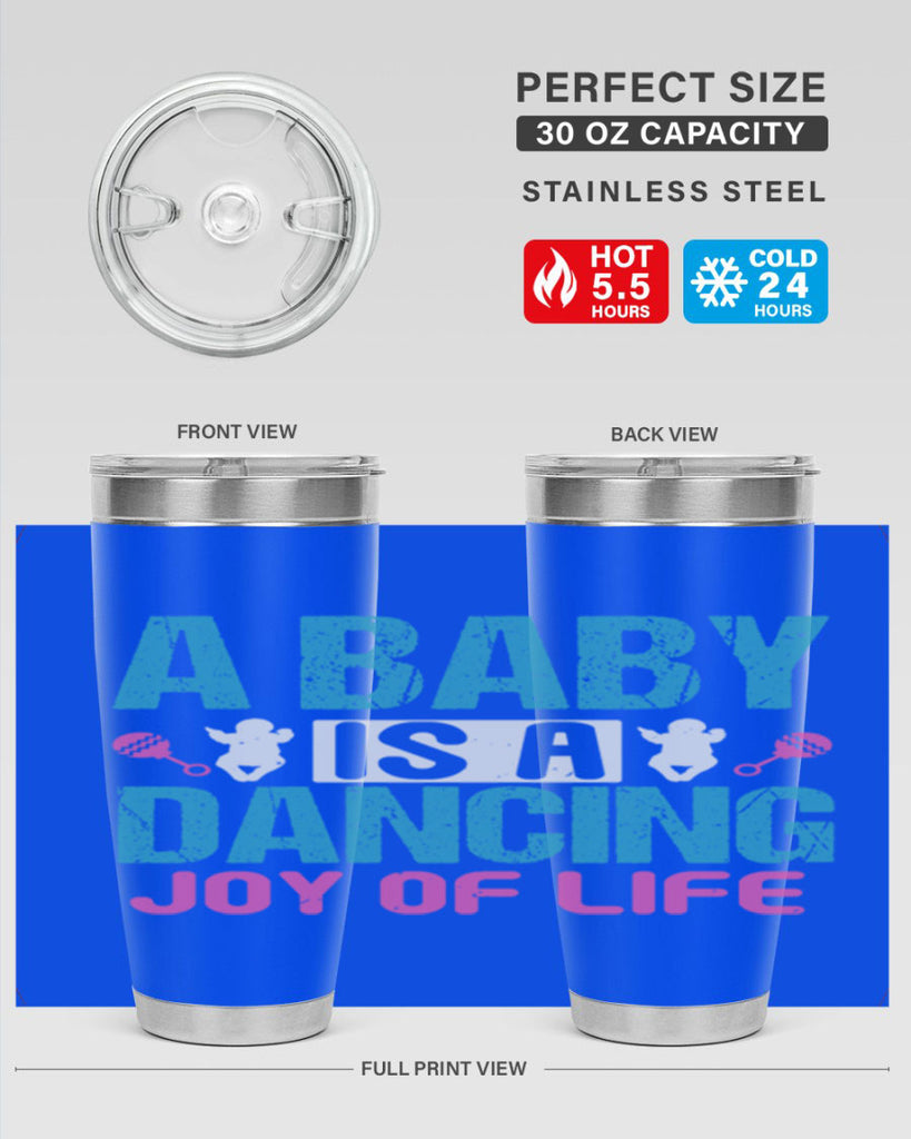 A baby is a dancing joy of life Style 179#- baby- tumbler