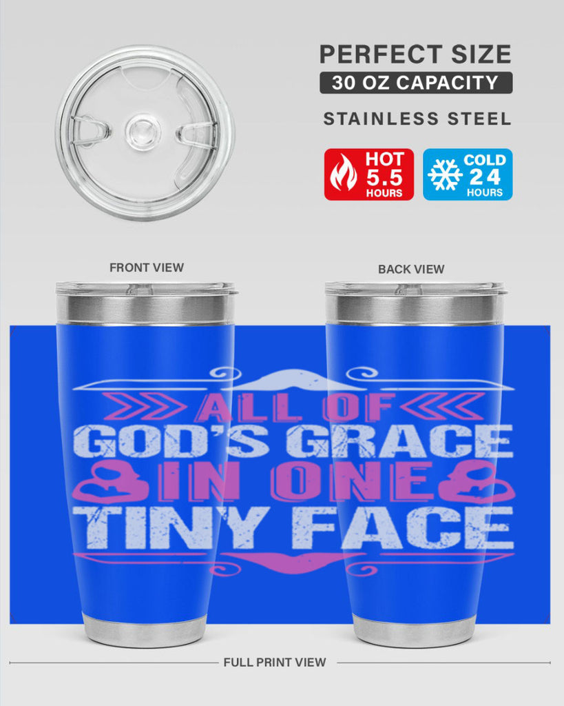 All of Gods Grace in one tiny Face Style 154#- baby- tumbler