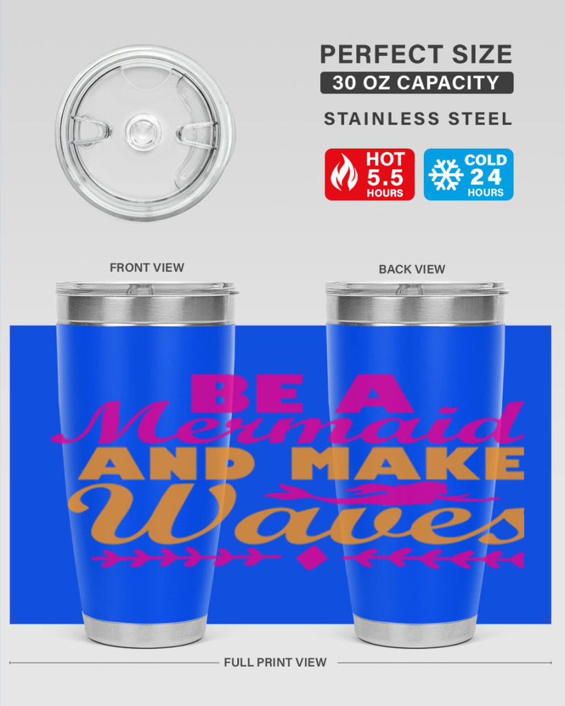 Be A Mermaid And Make Waves 49#- mermaid- Tumbler
