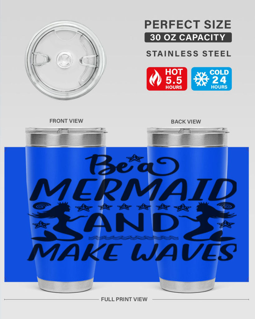 Be a MErmaid and make 55#- mermaid- Tumbler