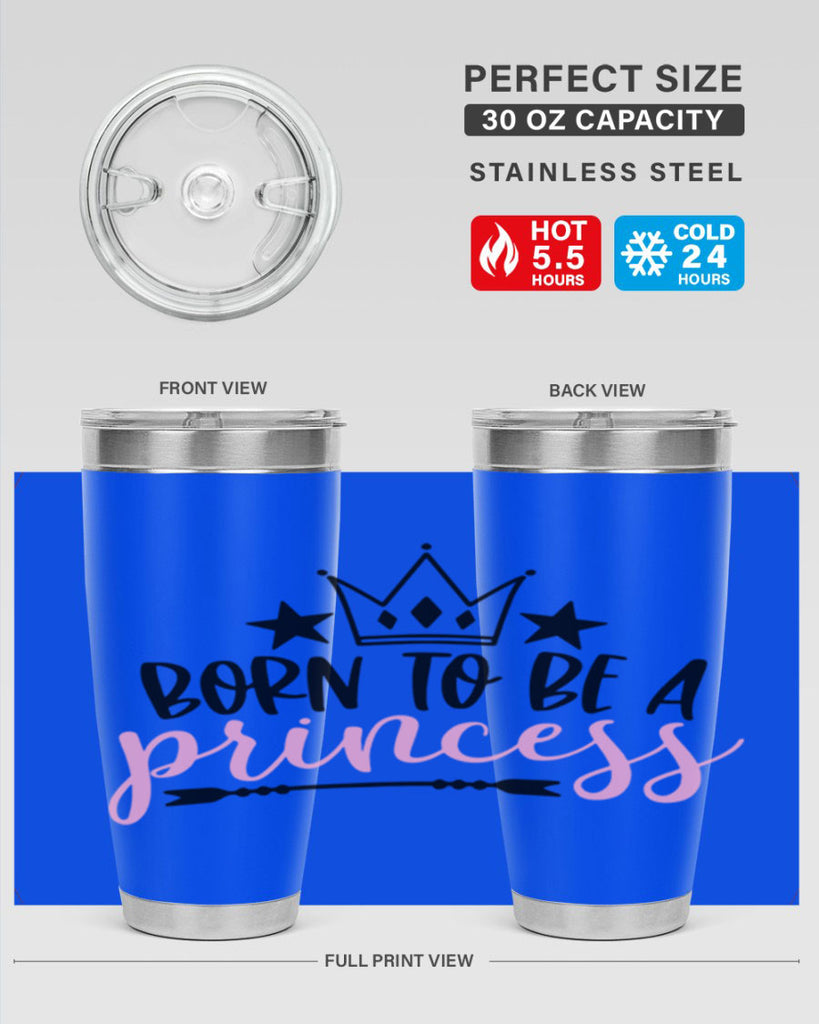 Born To Be A Princess Style 110#- baby- tumbler