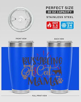Busy Being A Cat Mama Style 3#- cat- Tumbler