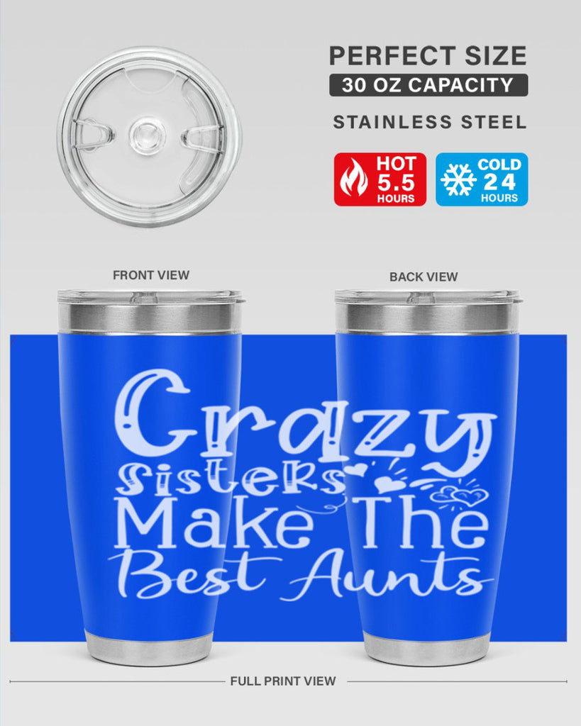 Crazy Sisters Make The Best Aunts Style 12#- aunt- Tumbler