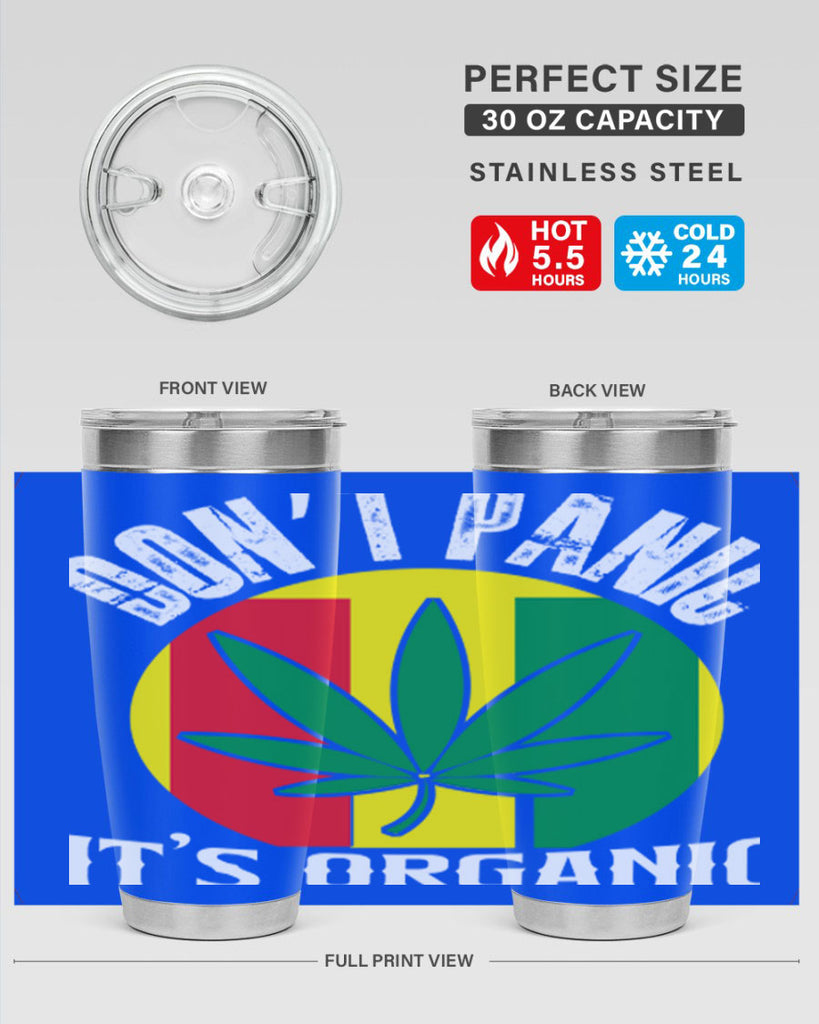 Dont panic its organic 70#- marijuana- Tumbler