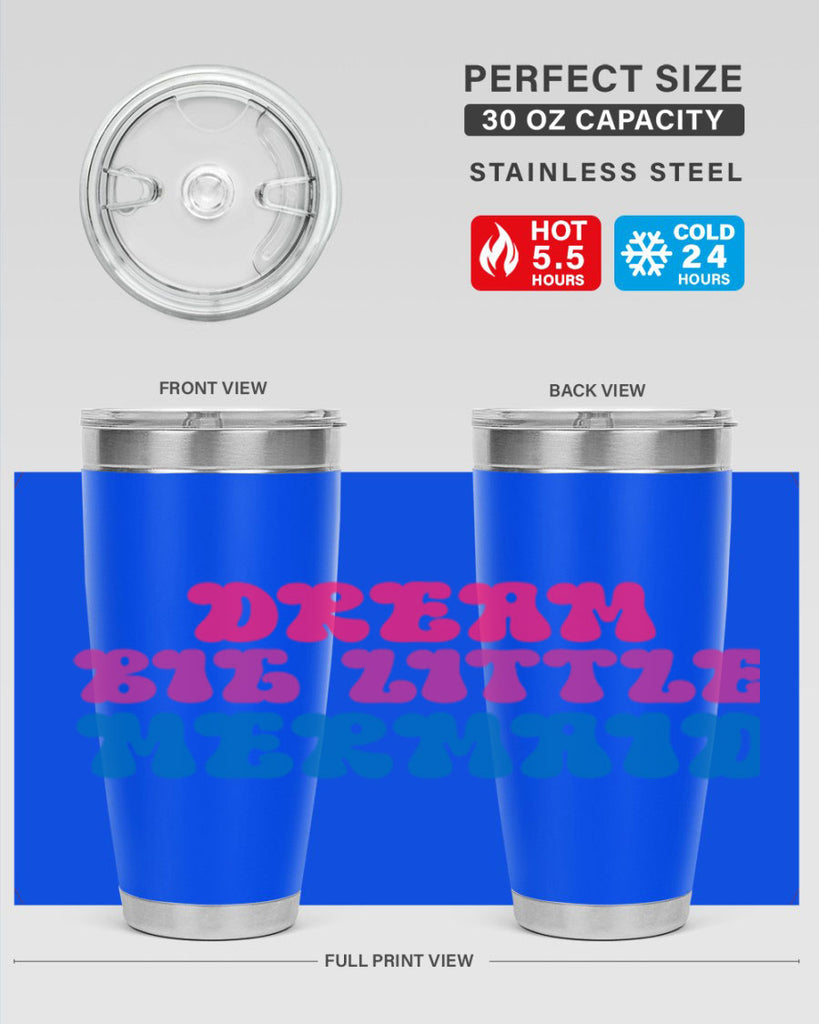 Dream Big Little Mermaid 114#- mermaid- Tumbler