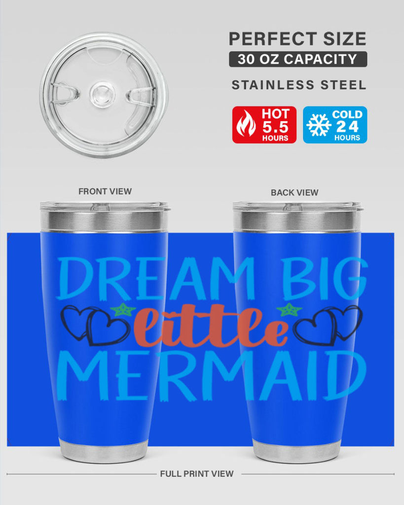 Dream Big Little Mermaid 128#- mermaid- Tumbler