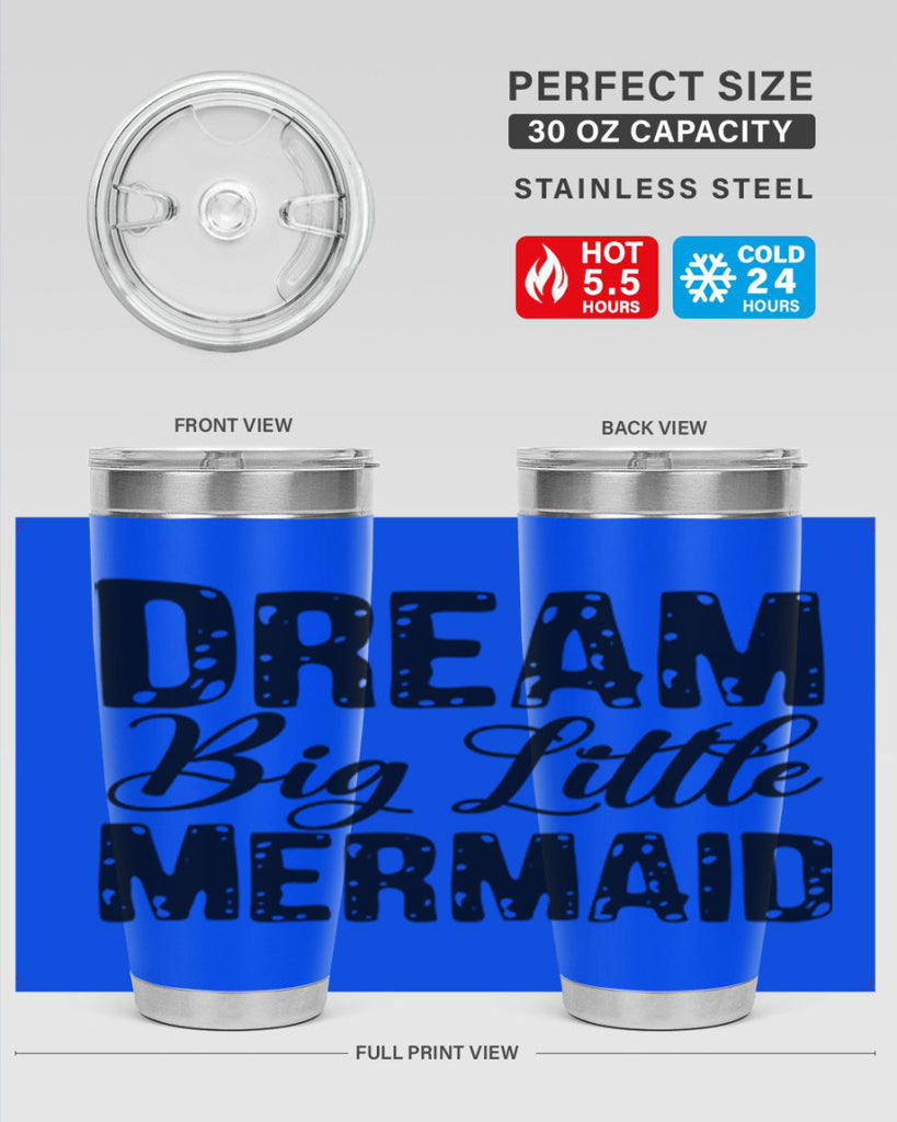 Dream Big Little Mermaid 134#- mermaid- Tumbler