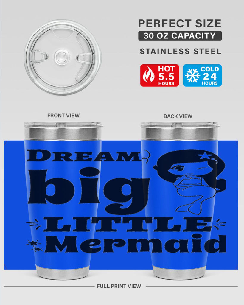 Dream big little Mermaid 127#- mermaid- Tumbler