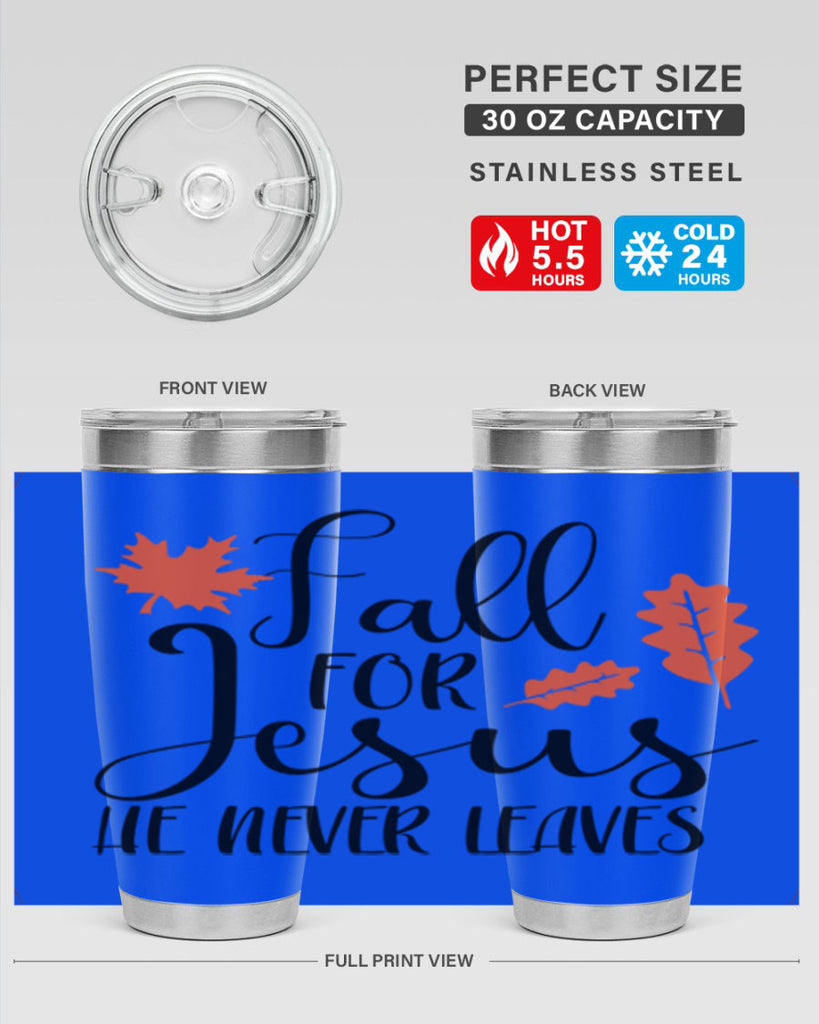 Fall For Jesus He Never Leaves 101#- fall- Tumbler
