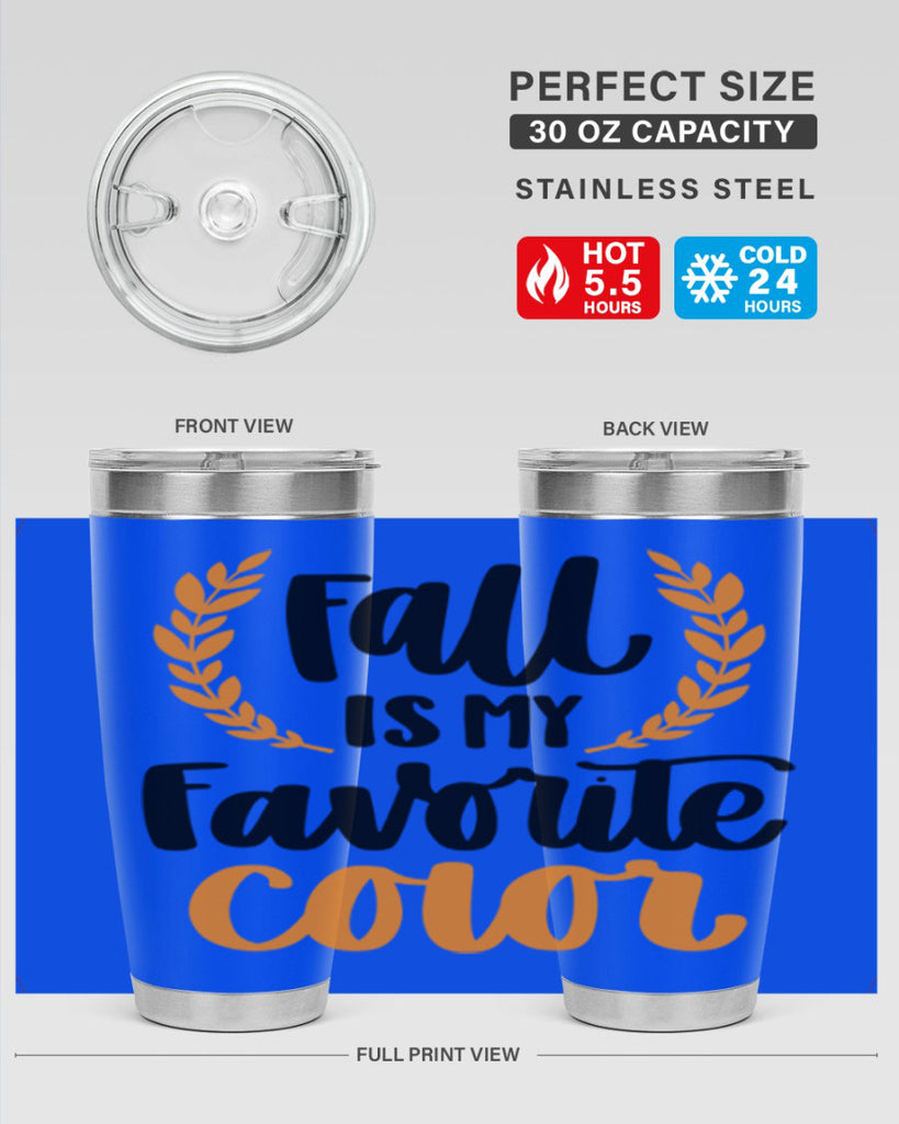 Fall Is My Favorite Color 486#- fall- Tumbler