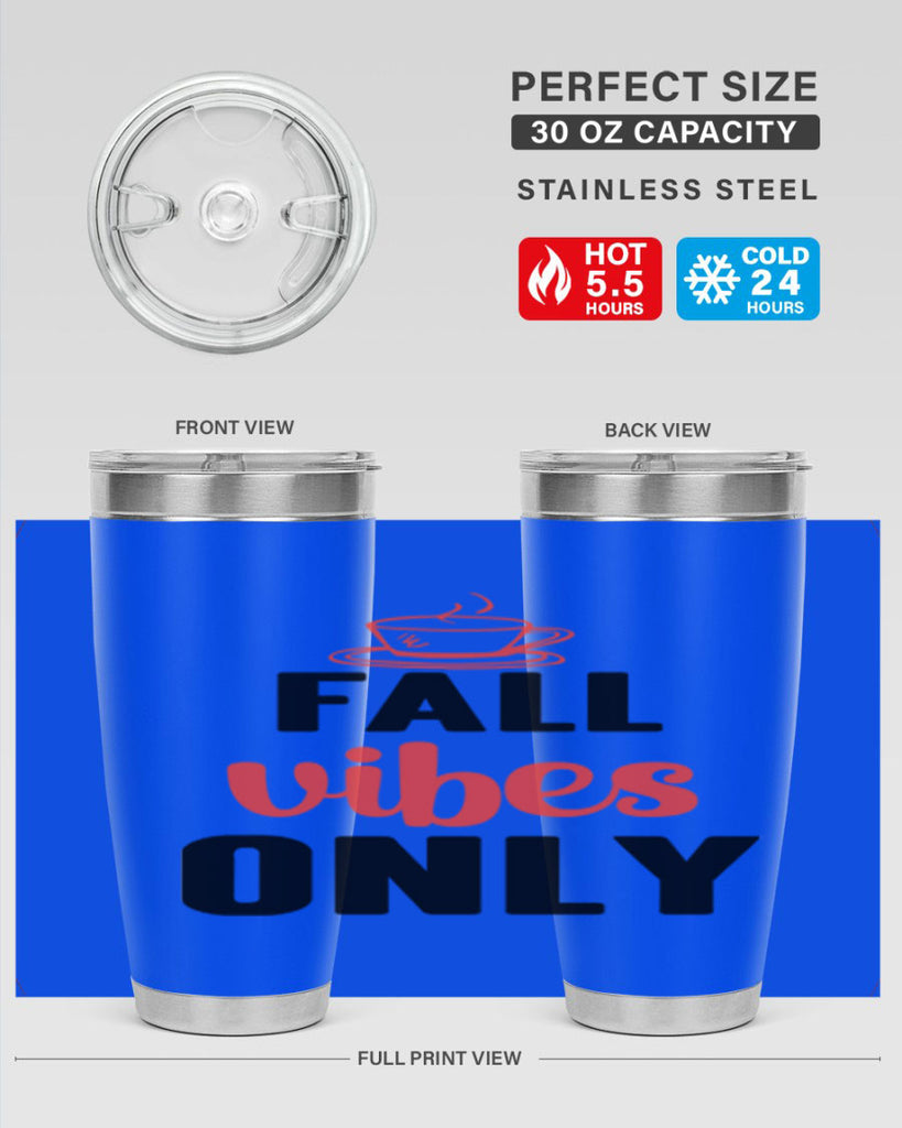 Fall vibes only 135#- fall- Tumbler