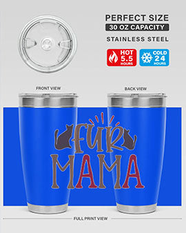 Fur Mama Style 13#- cat- Tumbler