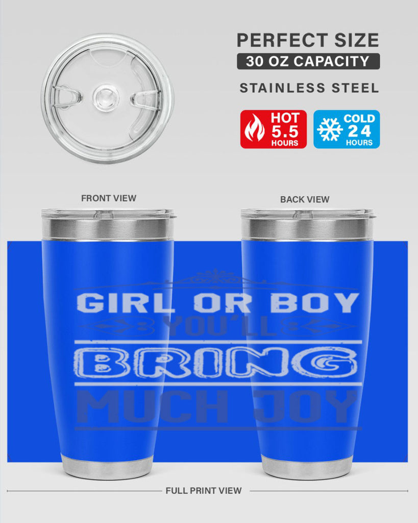 Gilr or boy you bring much joy Style 40#- baby shower- tumbler