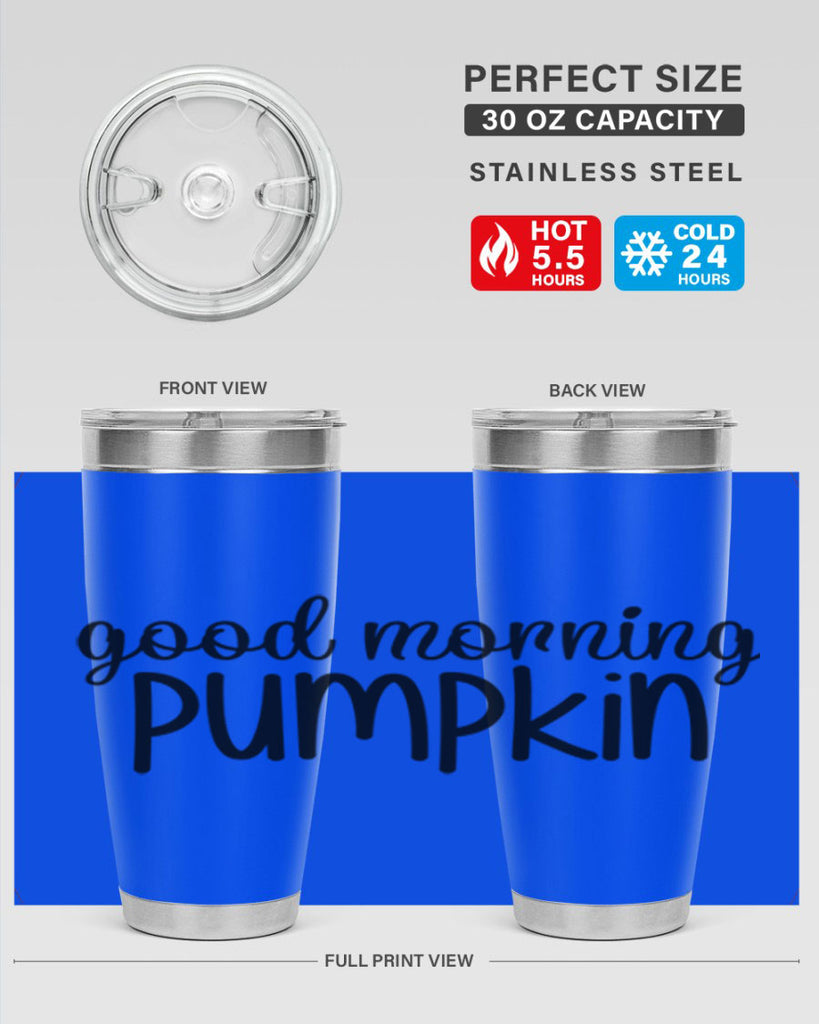 Good Morning Pumpkin 209#- fall- Tumbler