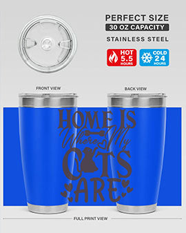 Home Is Where My Cats Are Style 15#- cat- Tumbler