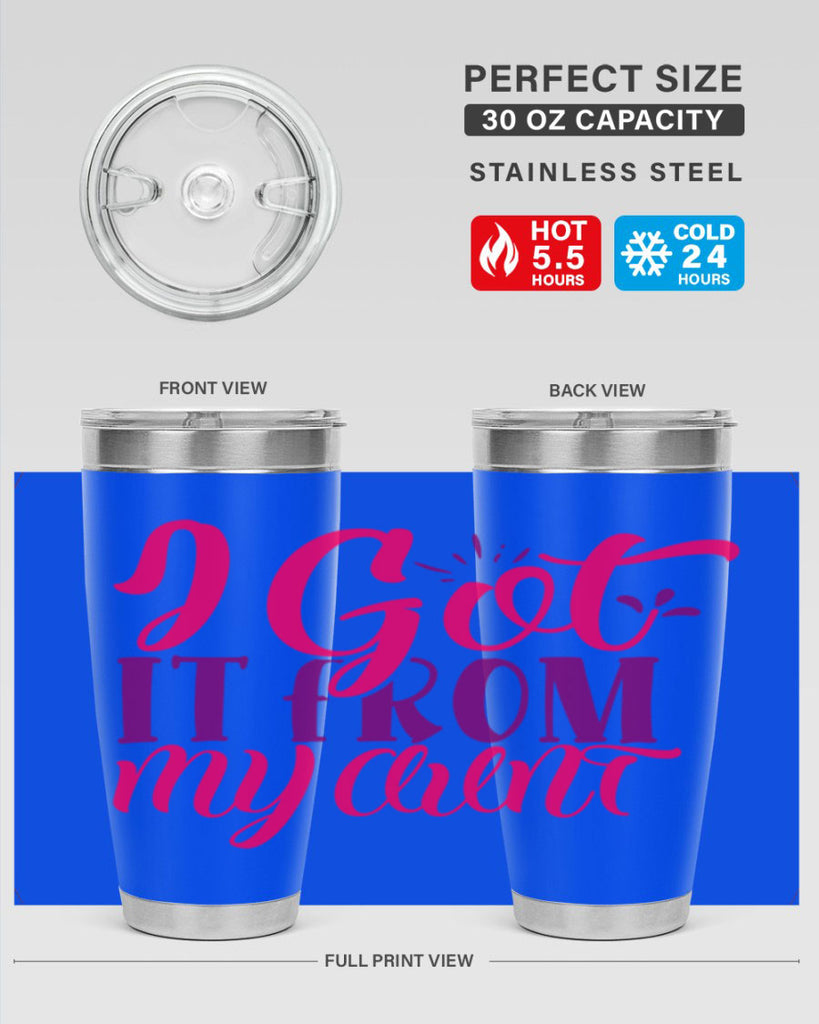 I Got It From My Aunt Style 256#- baby- tumbler