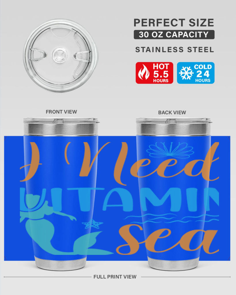 I Need Vitamin Sea 234#- mermaid- Tumbler