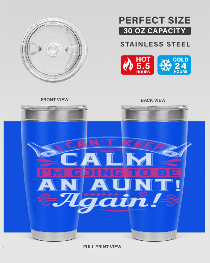 I can’t keep calm I’m going to be an aunt Again Style 53#- aunt- Tumbler