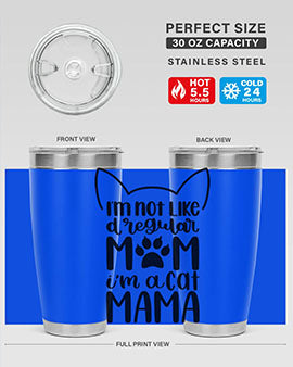 Im Not Like A Regular Mom Style 95#- cat- Tumbler