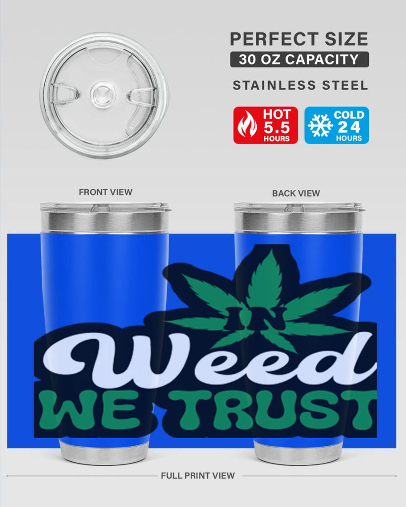 In weed we trust 148#- marijuana- Tumbler