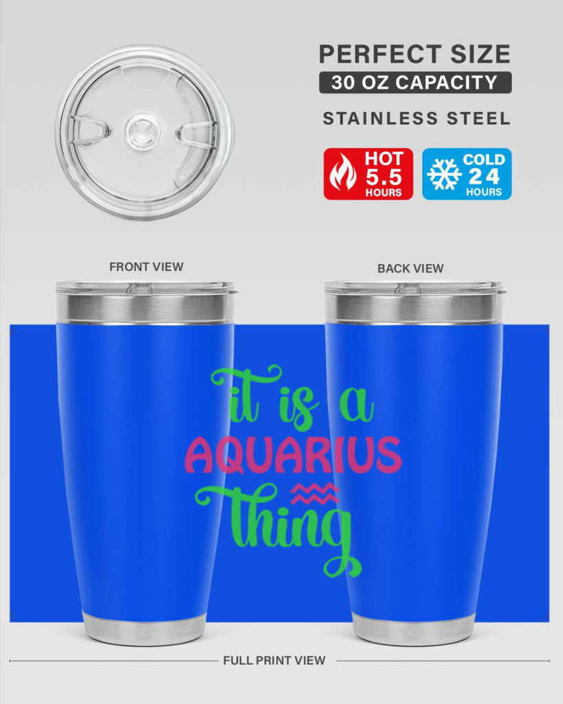 It is a aquarius thing 252#- zodiac- Tumbler