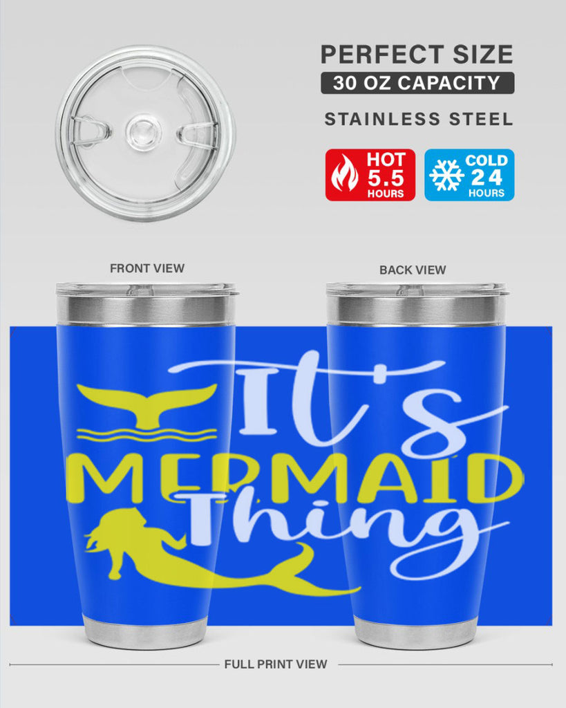 Its Mermaid Thing 280#- mermaid- Tumbler