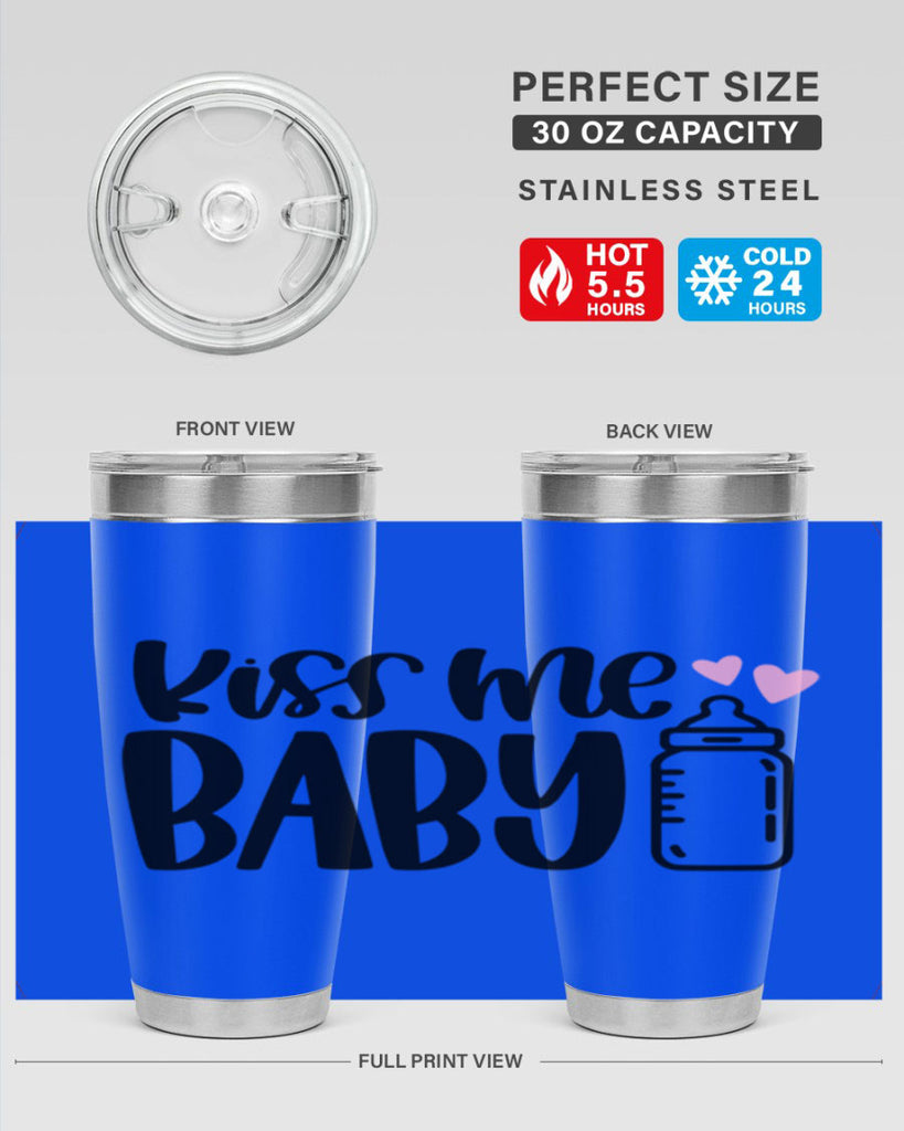 Kiss Me Baby Style 74#- baby- tumbler