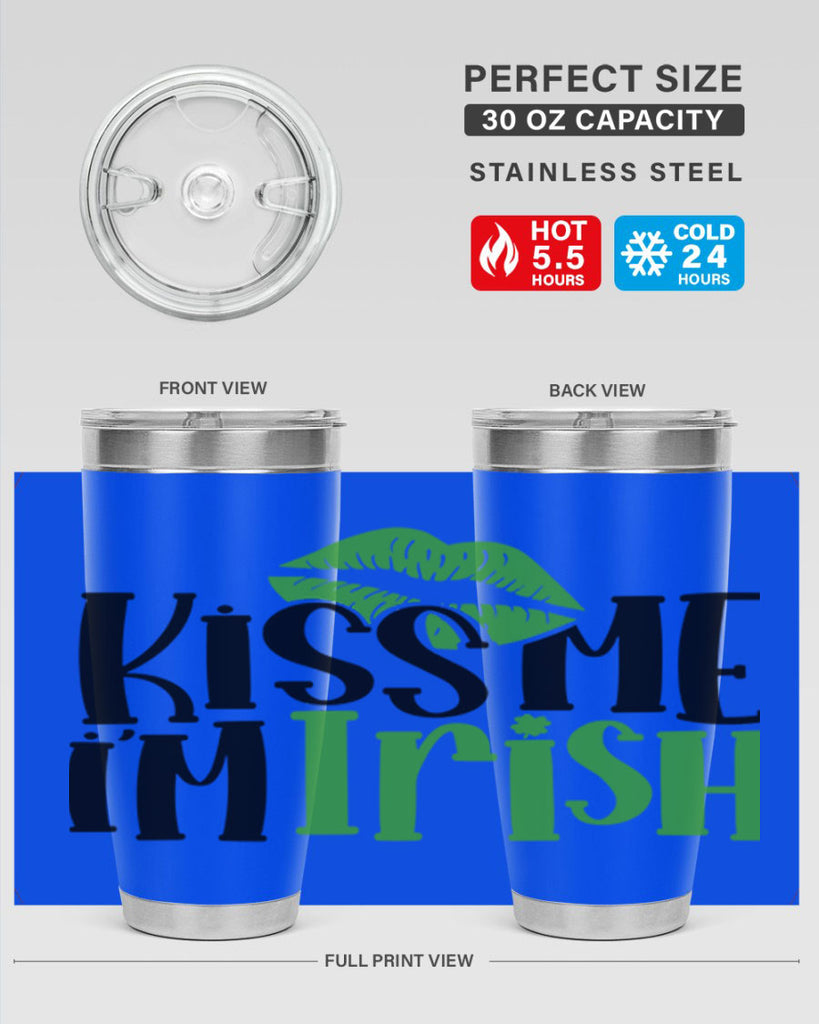 Kiss Me Im Irish Style 73#- St Patricks Day- Tumbler