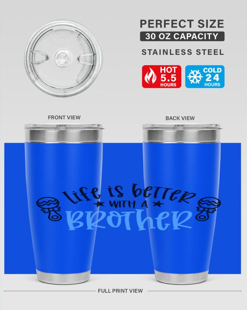 Life Is Better With A Brother Style 72#- baby- tumbler